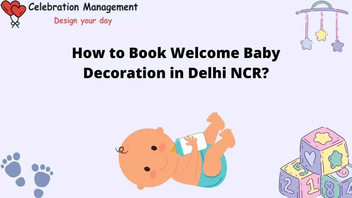 How to Book Welcome Baby Decoration in Delhi NCR?