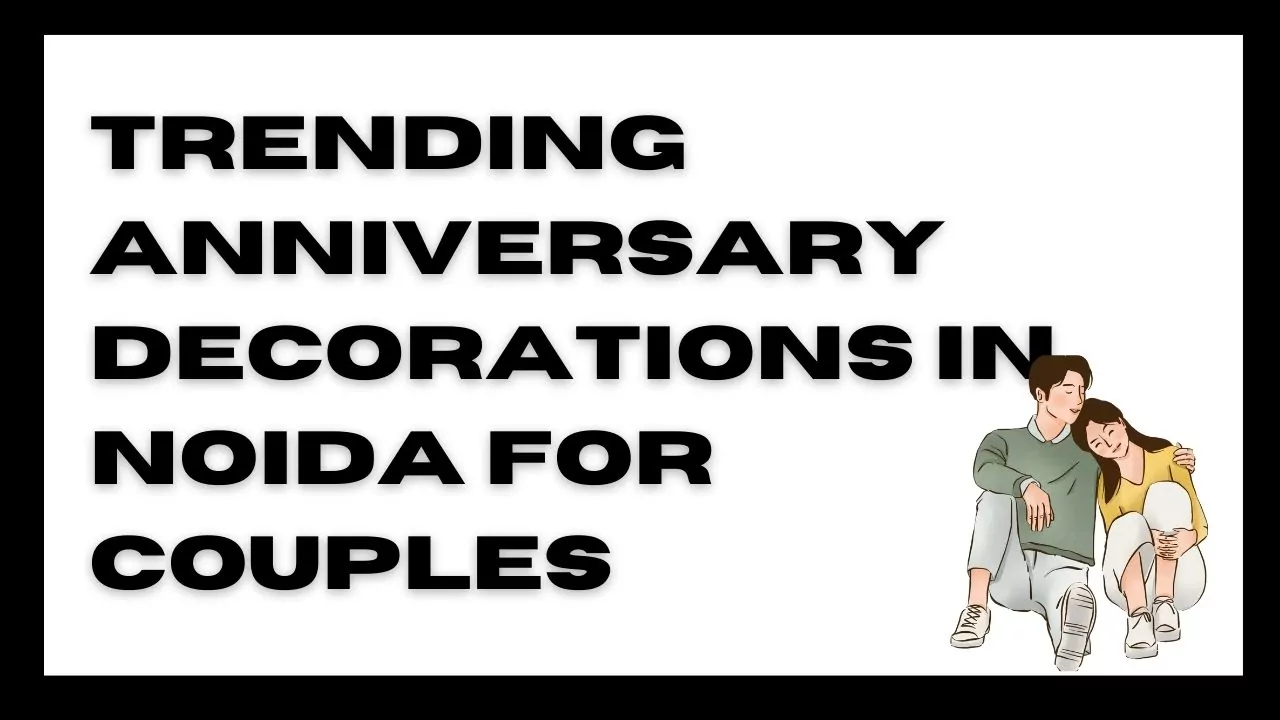 Anniversary Decorations in Noida for couples