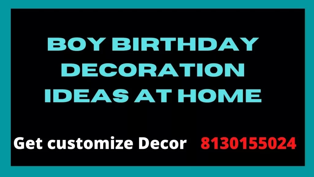 Boy Birthday Decoration Ideas at Home