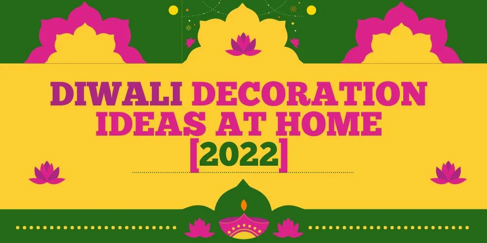 Diwali Decoration Ideas at Home [2022]
