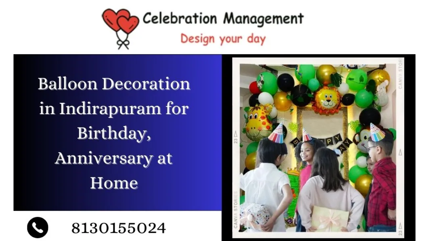 Balloon Decoration in Indirapuram for Birthday, Anniversary at Home