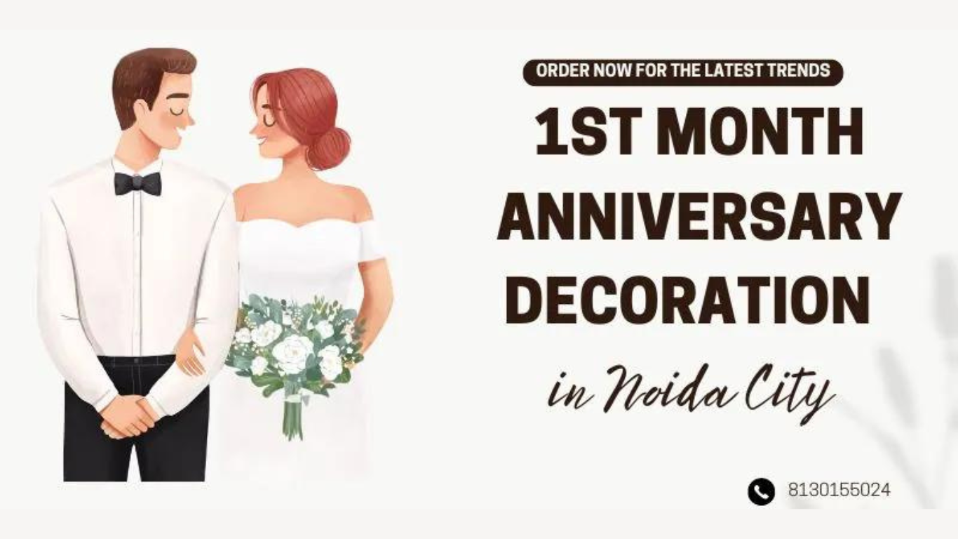 1st Month Anniversary Decoration Ideas In Noida