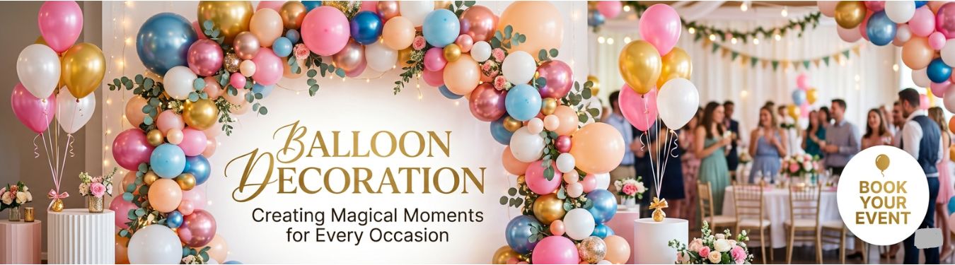 Balloon Decoration in Mukherjee Nagar